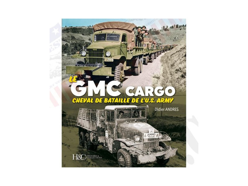 LIVRE "GMC CARGO CHEVAL DE BATAILLE US ARMY" NET